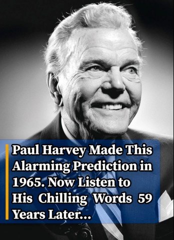 In 1965, Paul Harvey’s Warning Was Broadcast: Today, It’s Sadly Come 