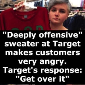 ‘Deeply disrespectful’ sweatshirt at Target; Target’s response: “Get over it”