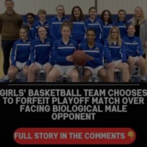 Girls’ Basketball Team Chooses To Forfeit Playoff Match Over Facing Biological Male Opponent