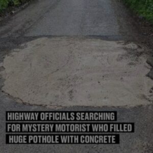 Motorist Fills Pothole Without Consent- Private Company Gets Enraged