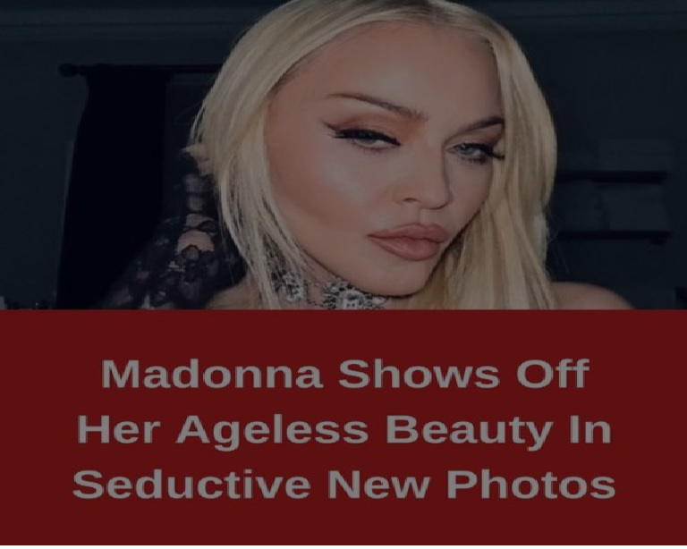 Madonna Shows Off Her Ageless Beauty In Seductive New Photos