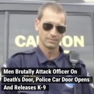 Men Brutally Attack Officer On Death’s Door, Police Car Door Opens And Releases K-9