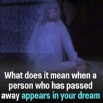 What does it mean when a deceased person appears in your dream? Prepare to ponder