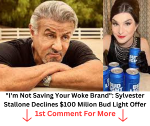 Breaking: Sylvester Stallone Rejects 0 Million Bud Light Endorsement Offer, “I’m Not Saving Your Woke Brand”