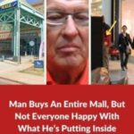 Man Buys An Entire Mall, But Not Everyone Happy With What He’s Putting Inside.