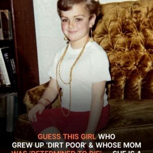 This girl is a Country Music Hall of Famer; she was raised in “dirt poverty” and her mother was “determined to die.”