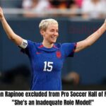 Megan Rapinoe excluded from Pro Soccer Hall of Fame: “She’s an Inadequate Role Model!”