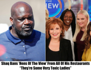 Breaking: Shaq Bans Members of The View from His Restaurants, Saying ‘They’re Toxic in Nature’