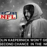 Here’s Why NFL Owners Won’t Give Colin Kaepernick A Second Chance