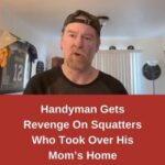 Handyman Takes Matters into his Own Hands to Remove Squatters