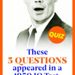 (QUIZ)These 5 Questions Appeared In A 1950 IQ Test. Can You Answer At Least 1 Correctly?