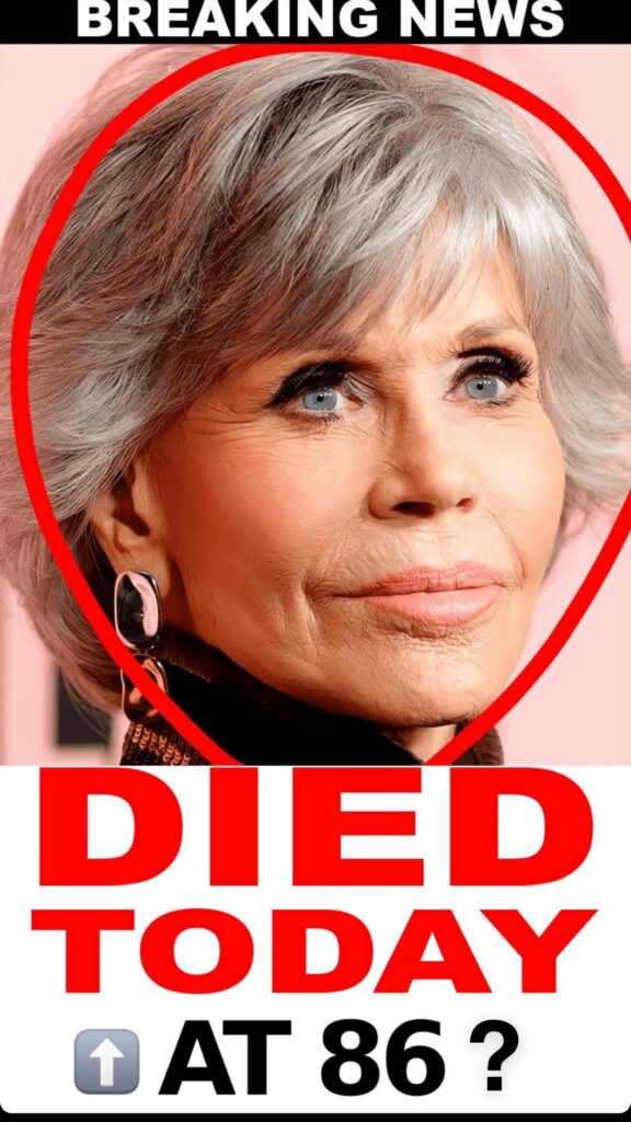 JANE FONDA SAYS SHE’S PREPARING TO DIE!