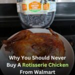 Here’s Why It’s a Bad Idea to Buy a Rotisserie Chicken at Walmart