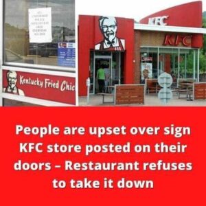 People are upset over sign KFC store posted on their doors – Restaurant refuses to take it down