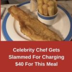 Celebrity Chef under Fire for Pricey Fish and Chips