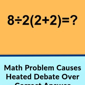 Math Problem Causes Controversy As People Disagree How To Solve It