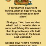 Four married guys go fishing…