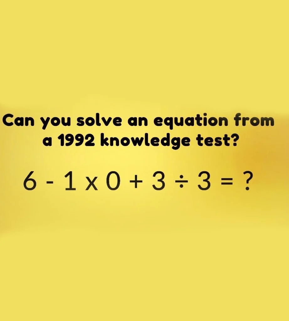 Can you solve an equation from a 1992 knowledge test?