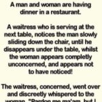Funny story: A man and woman are having dinner in a restaurant