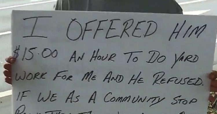 Man Offers Panhandler Honest Work But Gets Turned Down,So He Makes A Sign Of His Own