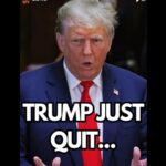 TRUMP JUST QUIT…..