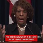 ‘We don’t know what they have on us’ – Maxine Waters admits the truth