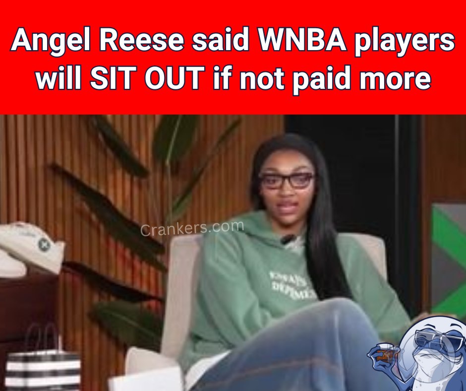 ANGEL REESE SUGGESTS WNBA PLAYERS WILL SIT OUT IF NOT PAID MORE