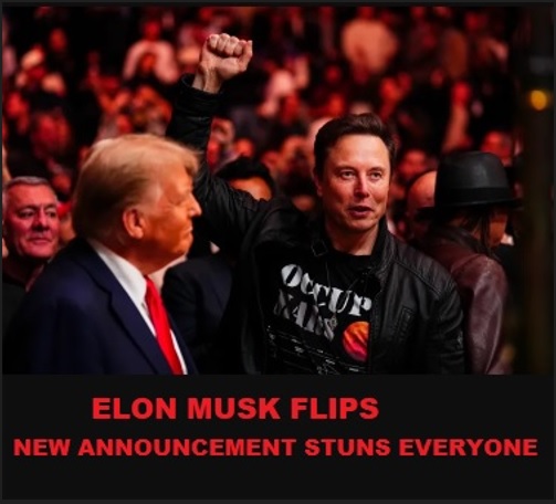ELON MUSK FLIPS — NEW ANNOUNCEMENT STUNS EVERYONE