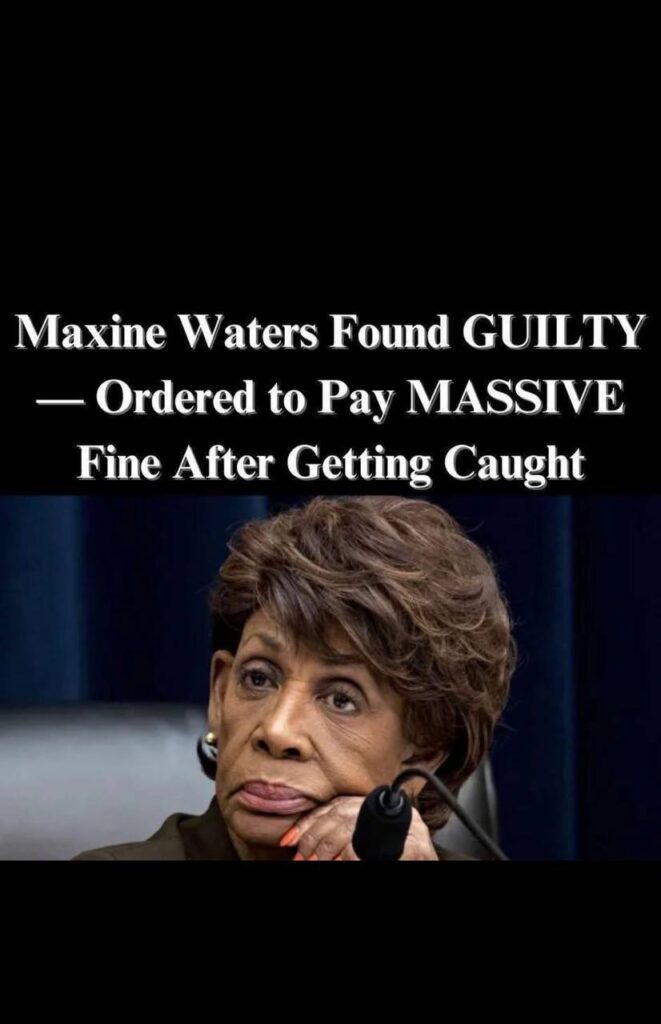 Waters Ordered To Pay Massive Fine For Violating Campaign Finance Laws !
