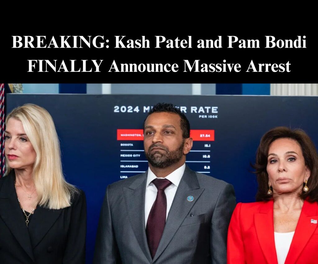 Chilling Arrest Revealed by Kash Patel and Pam Bondi — You Won’t Believe Who