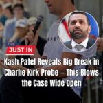 Kash Patel Reveals Big Break in Charlie Kirk Probe