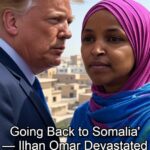 Trump Says Somalia’s Leader Made Clear Ilhan Omar Is Not Welcome Back