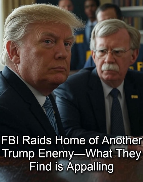 FBI Discovers Classified Documents During Raid on John Bolton’s Office