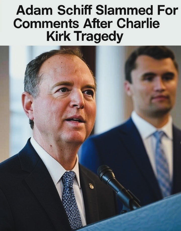 Adam Schiff Slammed For Comments After Charlie Kirk Tragedy