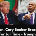 Cory Booker Says He Is Prepared To Go To Jail To Fight Trump