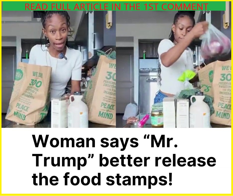 Woman demands “Mr. Trump” release the food stamps