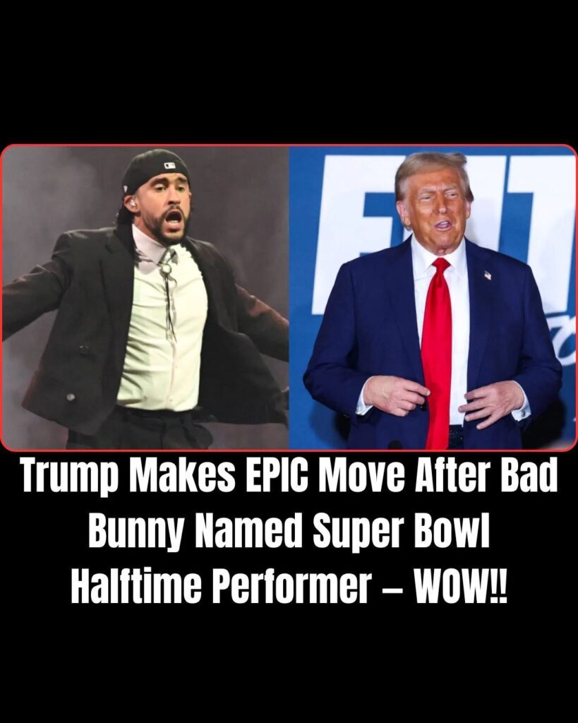Trump Makes Move After Bad Bunny Named Super Bowl Halftime Performer !