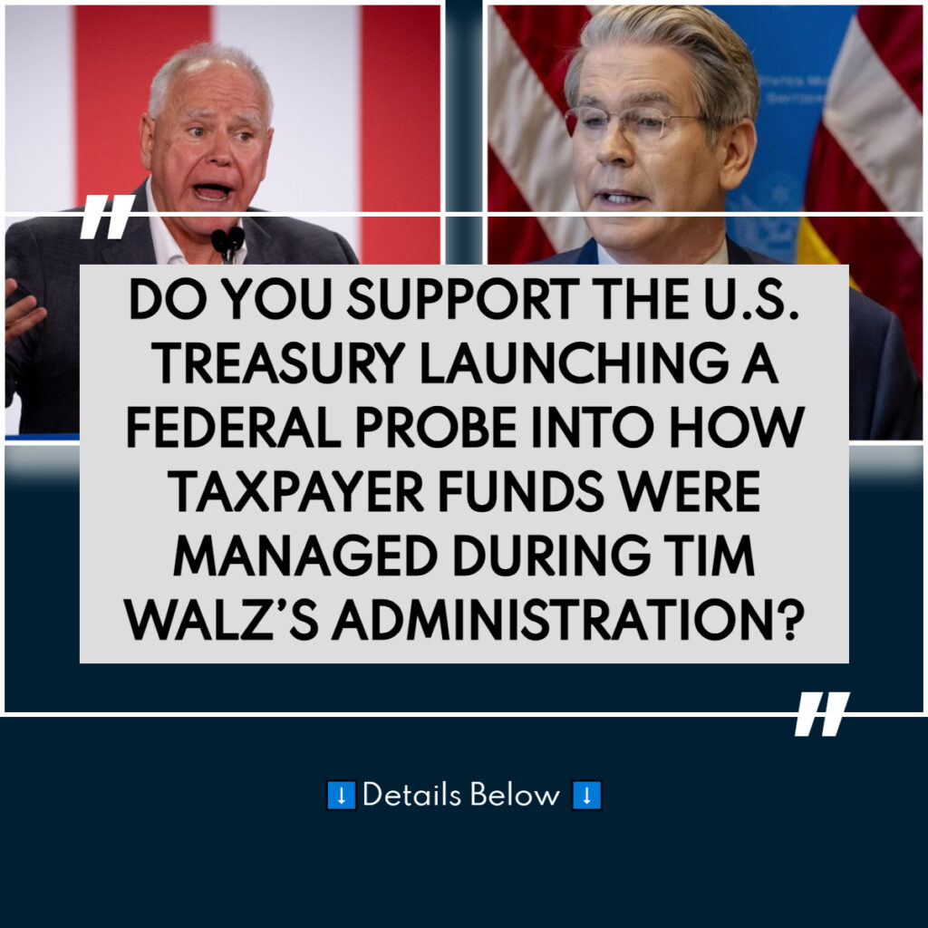 U.S. Treasury Launches Probe Into Alleged Misuse of Minnesota Taxpayer Funds During Walz Administration!